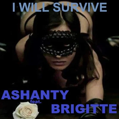 BrigitteI WILL SURVIVE (Ashanty Sax)