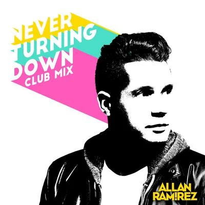 Dark Clowns/Allan RamirezNever Turning Down (Club Mix)