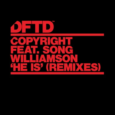 CopyrightHe Is (feat. Song Williamson) [Remixes]