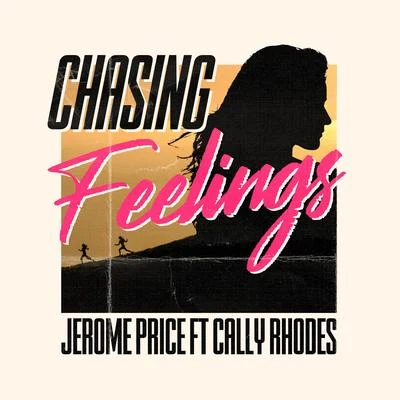 Jerome PriceSilent CodeChasing Feelings (feat. Cally Rhodes)