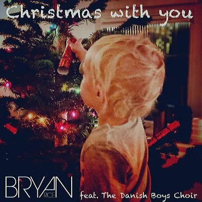 Bryan RiceChristmas with you