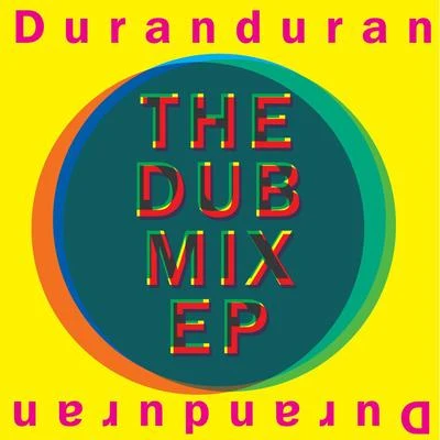 Duran Duran/Shaggy/Bee Gees/Pet Shop Boys/4 Non Blondes/Gabrielle/East 17/UB40/Tina Turner/Chaka Demus & PliersThe Dub Mix EP