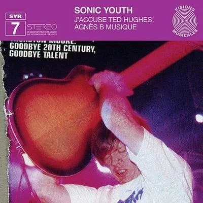 Jay Reatard/Sonic YouthJ Accuse Ted Hughes