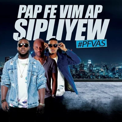 PjayPap Fe Vim Ap Sipliyew (feat. Ti Tanbou & Pjay)