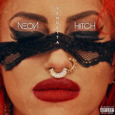 Neon Hitch/Sam TrockiVendetta