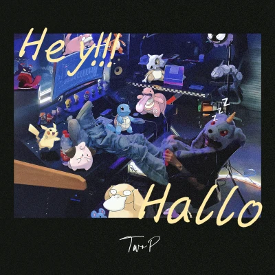 TwoP/WTM西瓜嘿 HELLO！