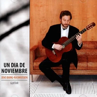 Leo BrouwerJens Bang-Rasmussen - Un Dia de Noviembre