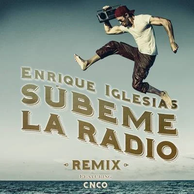 CNCOSUBEME LA RADIO REMIX