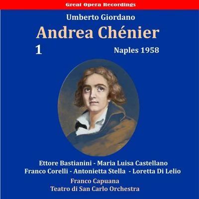 Franco CorelliGiordano: Andrea Chénier, Vol. 1 [1958]