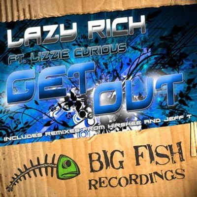 Lazy RichSpecial FeaturesGet Out feat. Lizzie Curious