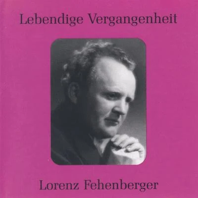 Lorenz FehenbergerLebendige Vergangenheit - Lorenz Fehenberger