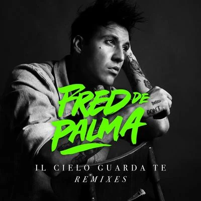 Fred De Palma/Patty Pravo/Emis KillaIl cielo guarda te (ANDYLOVE remix)