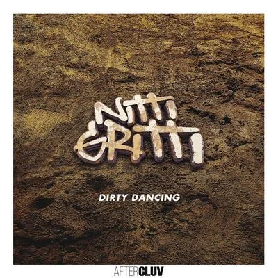 Nitti Gritti/Blunts & BlondesDirty Dancing