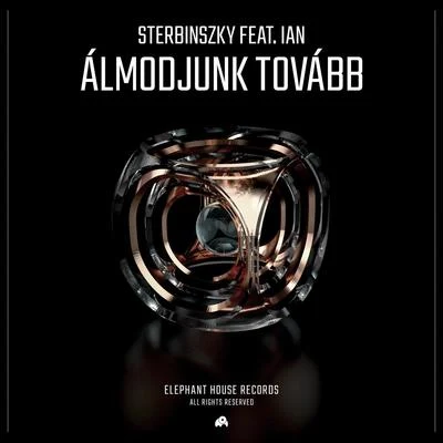 Sterbinszky/Mynea/RobxDanÁlmodjunk tovább (feat. Ian)