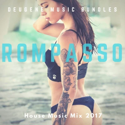 RompassoHouse Music Mix 2017