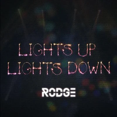 Rodge/KhalèdLights up Lights Down