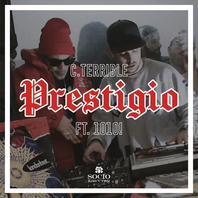 C.Terrible/Bigla/ToteKingPrestigio (feat. 1010!)