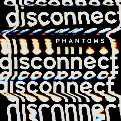 PhantomsDisconnect