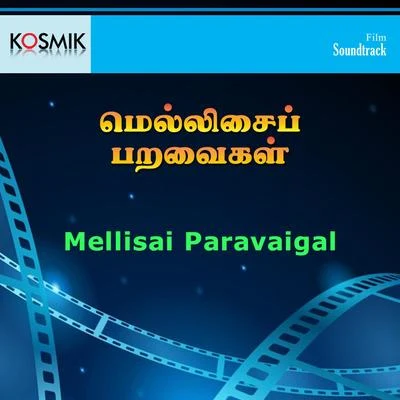 Malaysia VasudevanMellisai Paravaigal (Original Motion Picture Soundtrack)