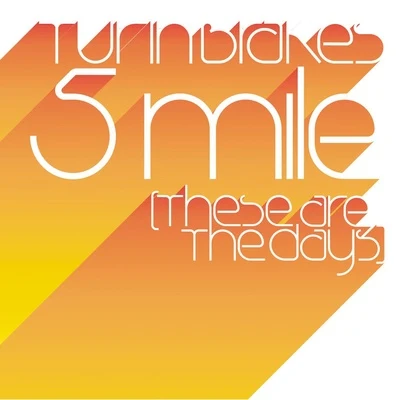 Turin Brakes5 Mile (These Are The Days)