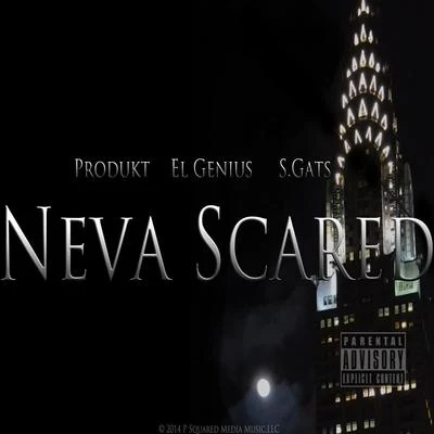 El GeniusNeva Scared (Shine) [feat. Produkt & S. Gats]