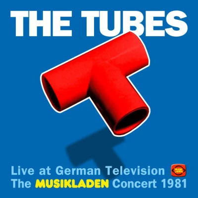 The TubesThe Musikladen Concert 1981 (Live)