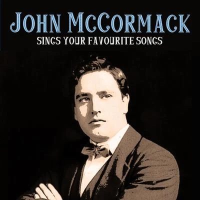 John McCormackGiuseppe VerdiErnest LyonsJohn Mccormack Sings Your Favourite Songs