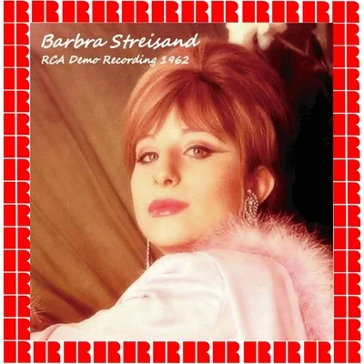 Barbra StreisandThe Rca Demo Recordings, 1962 (Hd Remastered Edition)