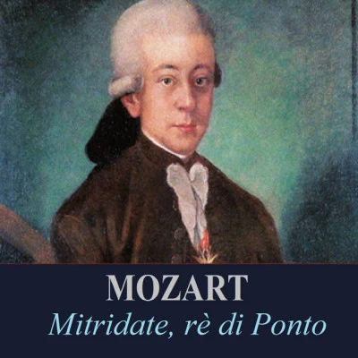 Leopold HagerMozart - Mitridate, rè di Ponto