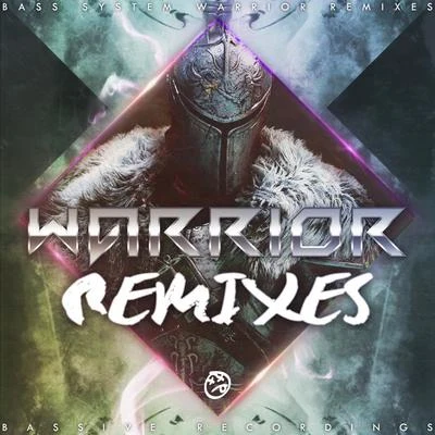 Bass SystemWarrior Remixes