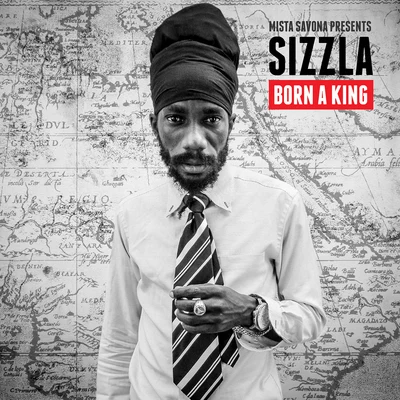 Sizzla/Bob Marley/Ken Boothe/Stranger Cole/Sugar Minott/The Wailers/Glen Washington/Gregory Isaacs/Capleton/Israel VibrationBorn a King