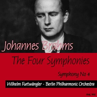 Berlin Philharmonic OrchestraJohannes Brahms : The Four Symphonies - Symphony No 4 (1948, 1952)