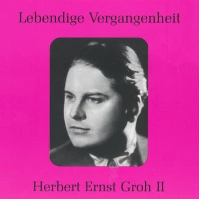 Herbert Ernst GrohLebendige Vergangenheit - Herbert Ernst Groh (Vol.2)