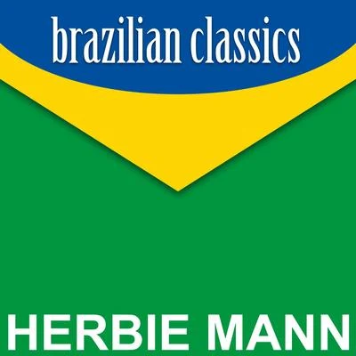 Herbie MannBrazilian Classics