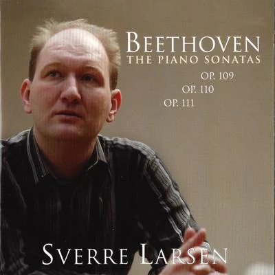 Ludwig van Beethoven/Lucia Popp/Carolyn Watkinson/Bernard Haitink/Royal Concertgebouw Orchestra/Peter Schreier/Netherlands Radio Chorus/Robert HollBeethoven - The Piano Sonatas Op. 109 - 111