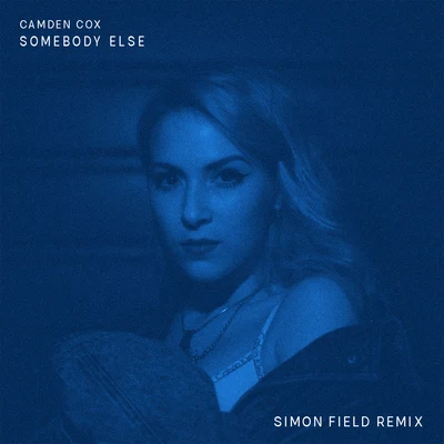 Camden CoxLeftwing : KodySomebody Else (Simon Field Remix)