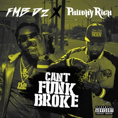 Philthy Rich/Stevie JoeCant Funk Broke