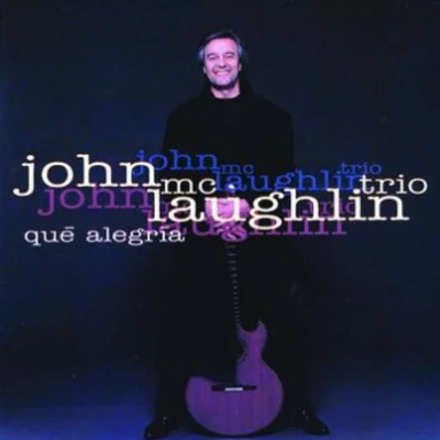 John McLaughlinQue Alegria