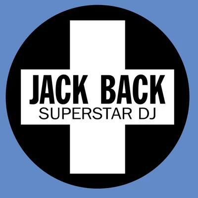 Jack BackCevin FisherSuperstar DJ