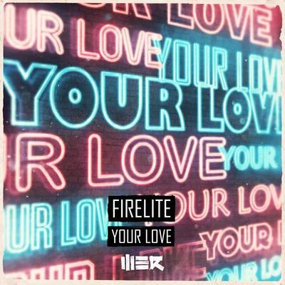 FireliteYour Love (Extended)