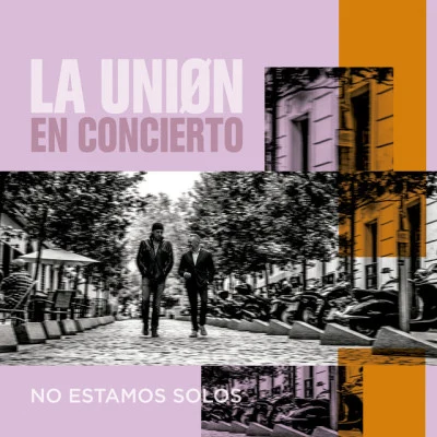 La UnionNo Estamos Solos (En Concierto)