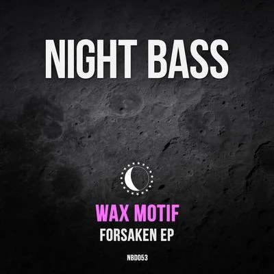 Wax MotifNeotericForsaken EP