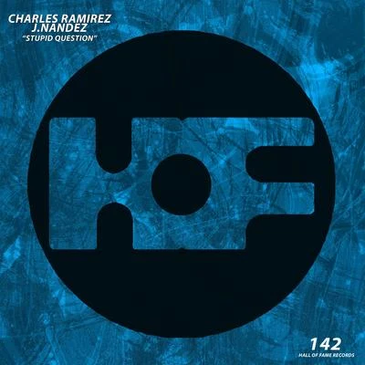 Charles RamirezStupid Question (Extended Mix)