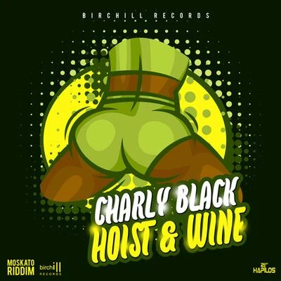 Charly Black/Sak NoelHoist & Wine