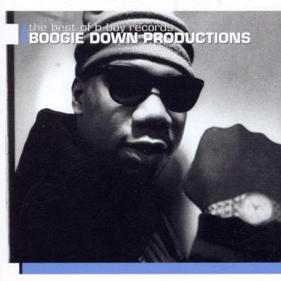 Boogie Down ProductionsThe Best Of B-Boy Records