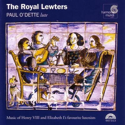 Pedro Estevan/Paul ODette/Pat OBrien/Andrew Lawrence-King/Steve PLAYERThe Royal Lewters - Music of Henry VIII and Elizabeth Is Favourite Lutenists