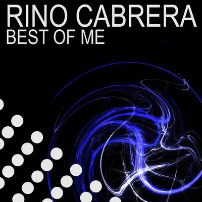 Rino Cabrera/EDX/F-JUNIOR/Tatana feat. Joanna/Carlos Russo/Saltshaker Project/Leventina/Daniel Portman/Dinka/DArgentoBest of Me