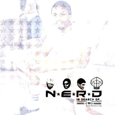 N.E.R.D.In Search Of...