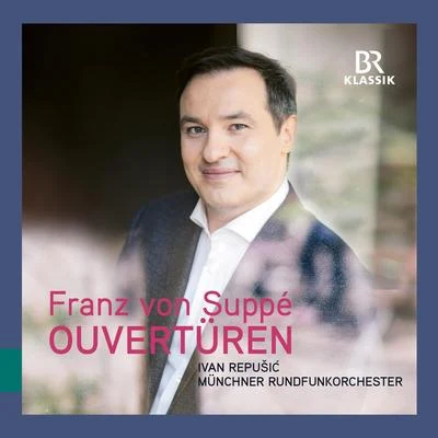 Münchner Rundfunkorchester/Eliana Burki/Johannes SchlaefliSuppé: Overtures