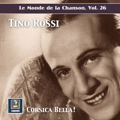 Pierre Chagnonlemon的的啦chanson, Vol. 26: Corsica Bella! - TI no Rossi (2019 remaster)